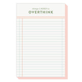 Things I Need To Overthink 4x6 Notepad