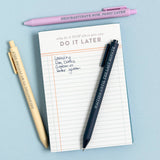 Do It Later 4x6 Notepad